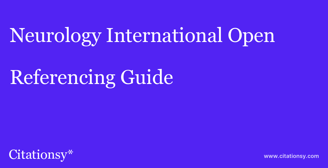cite Neurology International Open  — Referencing Guide